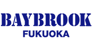 BAYBROOK FUKUOKA